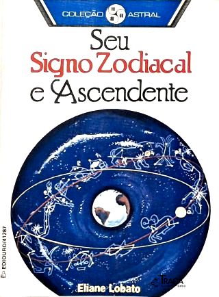 Seu Signo Zodiacal e Ascendente