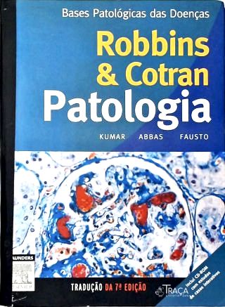 Robbins & Cotran - Patologia Bases Patológicas Das Doenças