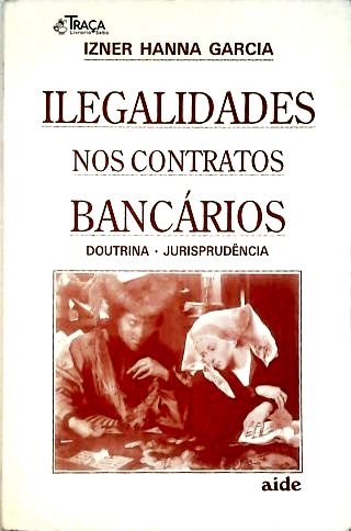 Ilegalidades Nos Contratos Bancários