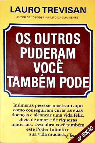 Os Outros Puderam Você Também Pode