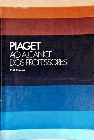 Piaget Ao Alcance dos Professores