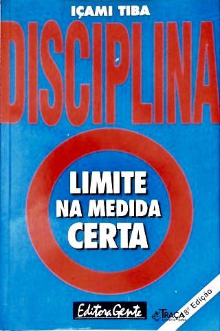 Disciplina, Limite Na Medida Certa