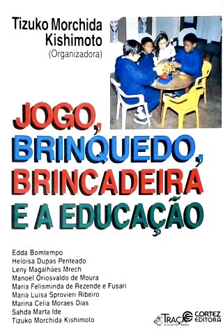 Jogo, Brinquedo, Brincadeira e a Educação
