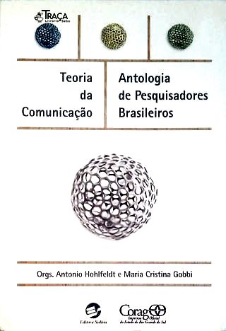 Teoria da Comunicação: Antologia Se Pesquisadores Brasileiros