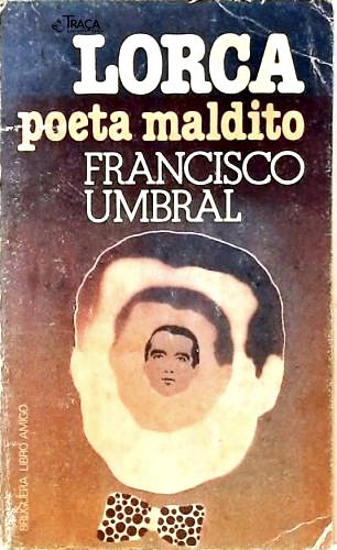 Lorca, Poeta Maldito