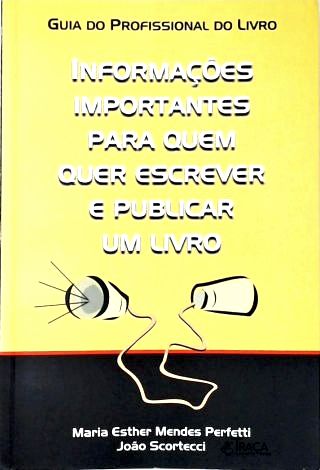 Informações Importantes para Quem Quer Escrever e Publicar Um Livro