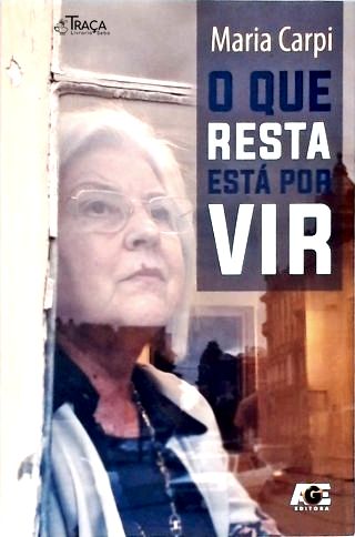 O Que Resta Está Por Vir