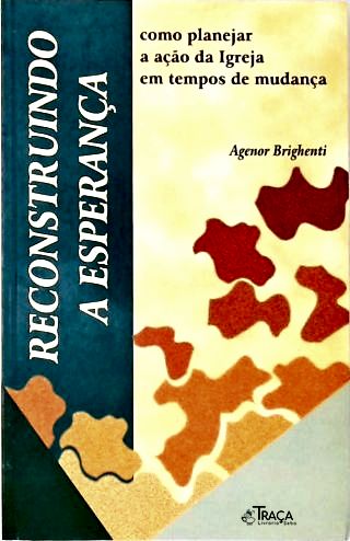 Reconstruindo A Esperança