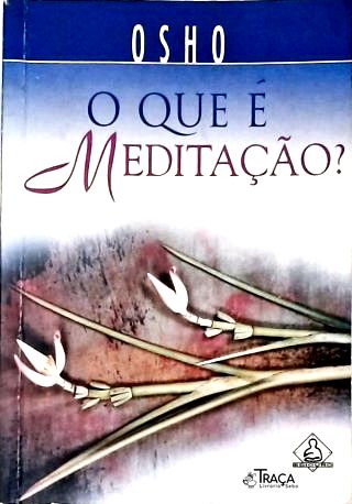 O Que É Meditação?