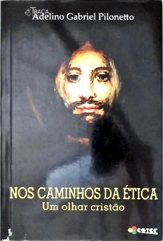 Nos Caminhos da Ética