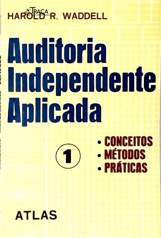 Auditoria Independente Aplicada - Em 2 Volumes