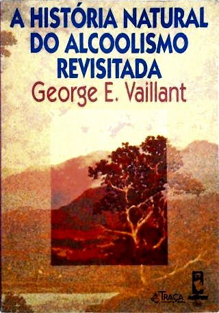 A História Natural Do Alcoolismo Revisitada