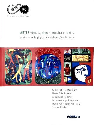 Artes Visuais, Dança, Música e Teatro