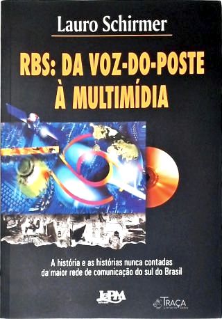 Rbs: da Voz-do-poste À Multimídia (autografado)