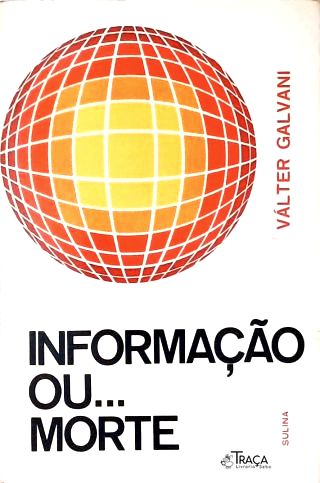 Informação Ou... Morte