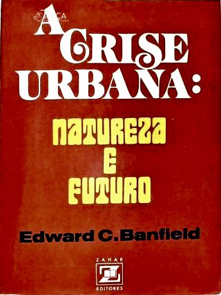 A Crise Urbana - Natureza E Futuro