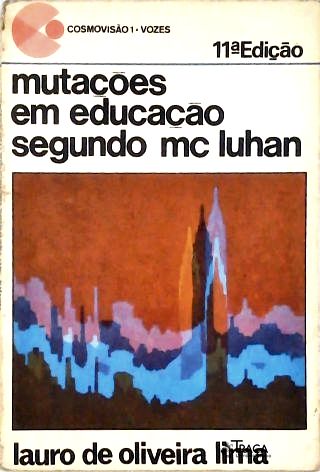 Mutações em Educação Segundo Mc Luhan