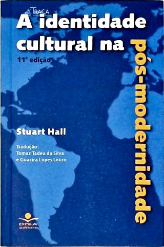 A Identidade Cultural Na Pós-modernidade