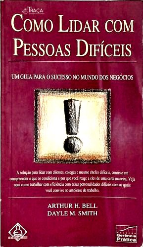 Como Lidar com Pessoas Difíceis
