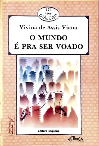 O Mundo É Pra Ser Voado