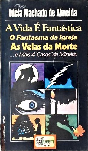 A Vida É Fantástica - o Fantasma da Igreja - as Velas da Morte