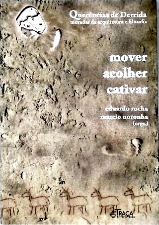Mover, Acolher, Cativar
