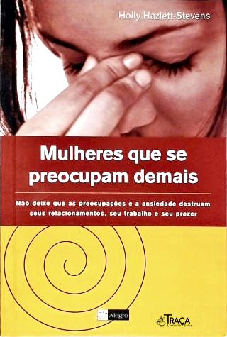 Mulheres Que Se Preocupam Demais