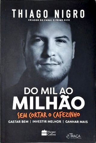 Do Mil Ao Milhão