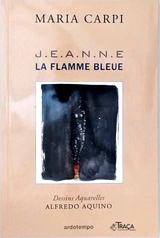 J.e.a.n.n.e: La Flamme Bleue