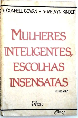 Mulheres Inteligentes, Escolhas Insensatas