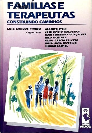 Famílias E Terapeutas - Construindo Caminhos