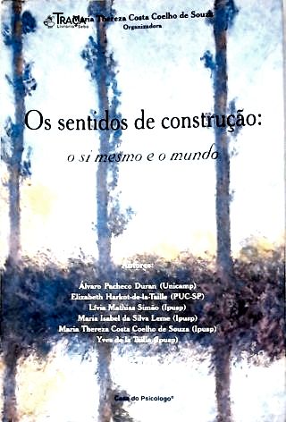 Os Sentidos de Construção: o Si Mesmo e o Mundo