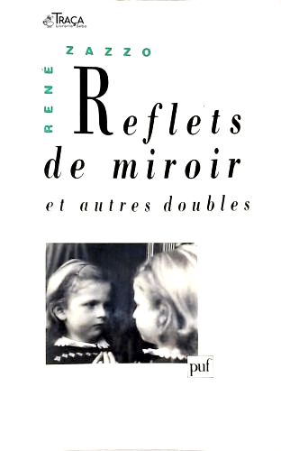 Reflets de Miroir Et Autres Doubles
