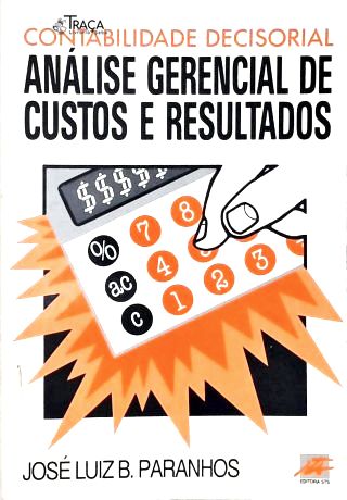 Análise Gerencial de Custos e Resultados