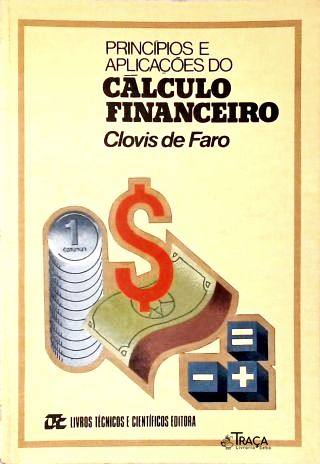 Princípios e Aplicações do Cálculo Financeiro