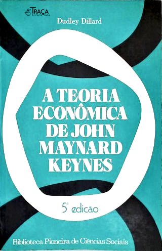A Teoria Econômica de John Maynard Keynes