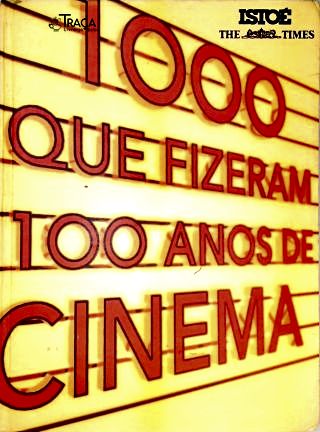 1000 Que Fizeram 100 Anos de Cinema
