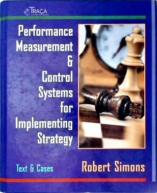 Performance Measurement & Control Systems For Implementing Strategy