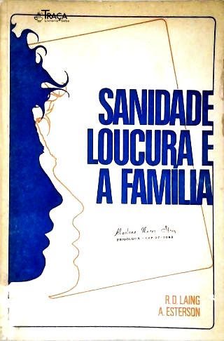 Sanidade, Loucura e a Família