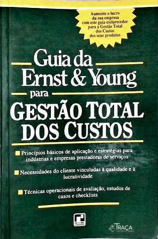 Guia da Ernst & Young para Gestão Total dos Custos