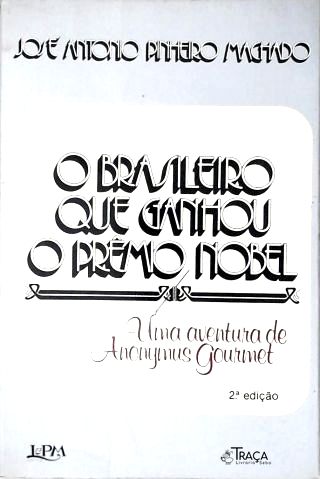 O Brasileiro Que Ganhou o Prêmio Nobel