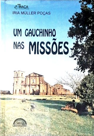 Um Gauchinho Nas Missões