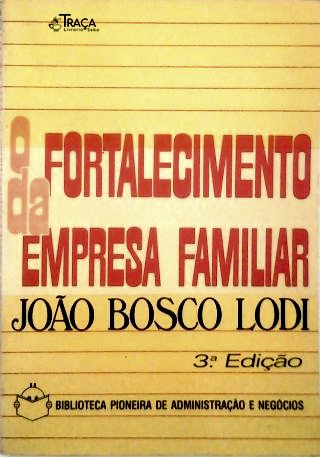 O Fortalecimento da Empresa Familiar