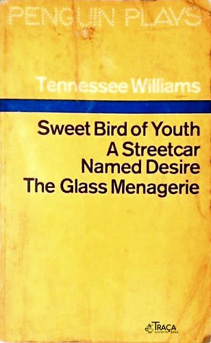 Sweet Bird Of Youth - a Streetcar Named Desire - The Glass Menagerie