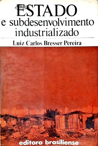Estado e Subdesenvolvimento Industrializado