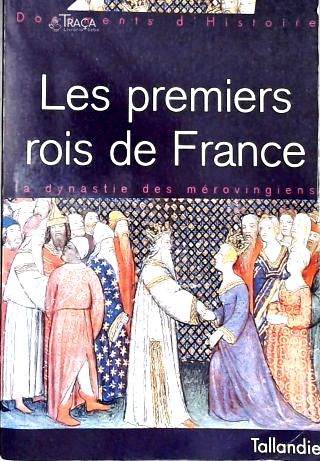Les Premiers Rois De France