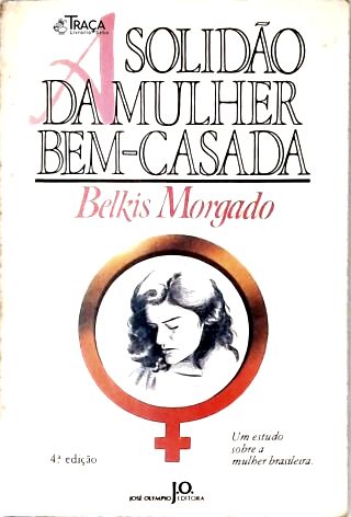 A Solidão da Mulher Bem-casada