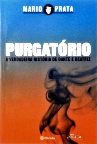 Purgatório: a Verdadeira História de Dante e Beatriz