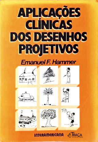 Aplicações Clínicas Dos Desenhos Projetivos