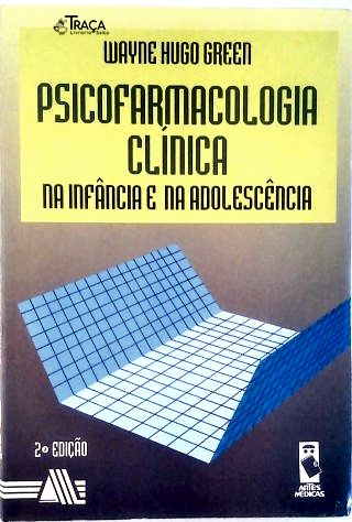 Psicofarmacologia Clínica Na Infância e Na Adolescência